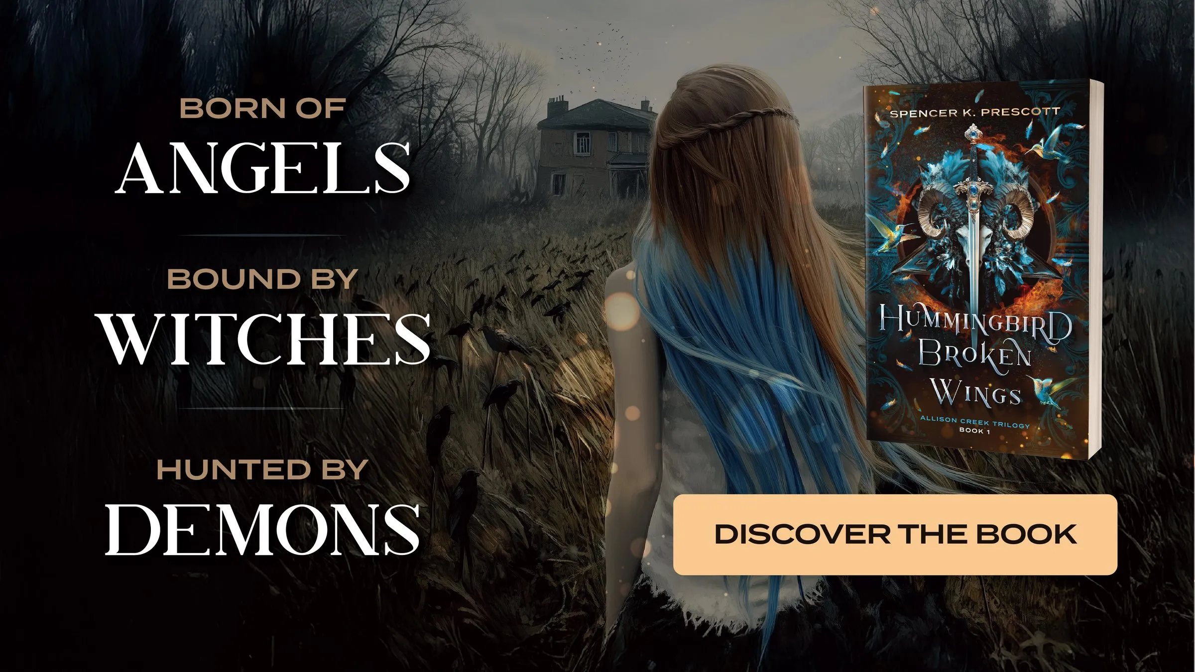 Ad: born of angels, bound by witches, hunted by demons, beside the Hummingbird cover